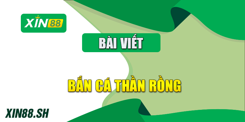 bắn cá thần rồng